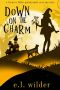 [Farm to Fable Paranormal Cozy Mysteries 01] • Down on the Charm